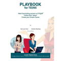 Playbook for Teens: Meet fascinating women in STE@M(TM) Follow their "plays" Create your Dream Career