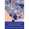 Technology and Domestic and Family Violence: Victimisation, Perpetration and Responses