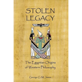 Stolen Legacy: The Egyptian Origins Of Western Philosophy