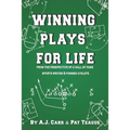 Winning Plays For Life: From the perspective of a Hall of Fame sportswriter & former athlete