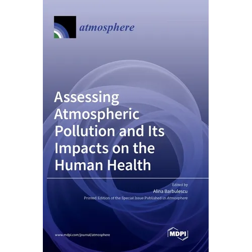 Assessing Atmospheric Pollution and Its Impacts on the Human Health