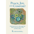 Peace, Joy, and Comfort: Daily Inspiration for a Meaningful Life While Living with Chronic Pain and Chronic Illness