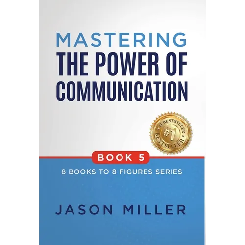 Mastering the Power of Communication
