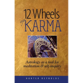 12 Wheels of Karma: Astrology as a tool for meditation and self-inquiry