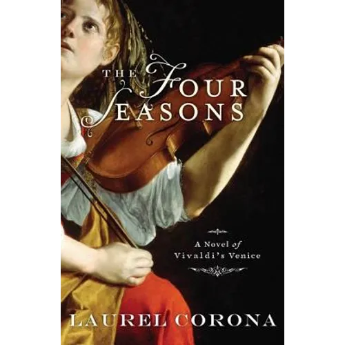 The Four Seasons: A Novel of Vivaldi's Venice