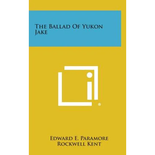 The Ballad Of Yukon Jake