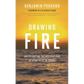 Drawing Fire: Investigating the Accusations of Apartheid in Israel