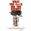 What the F*#k Did You Expect?: An Uncensored Guide to Men, Women, and Their Relationships