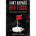 Don't Bypass Red Flags