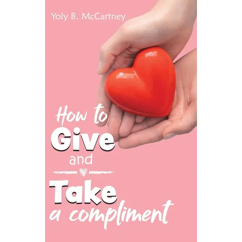 How to Give and Take a Compliment