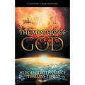 The Mystery of God: Hidden Truths Since Timeless Times