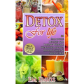 Detox For Life: 56 Smoothie Recipes for Losing Weight, Healthier Living, Radiant Skin, & Shiny Hair