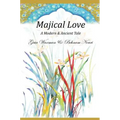 Majical Love: A Modern & Ancient Tale