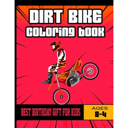 dirt bike coloring book: best gift for motorcycle and bicycle lovers, Heavy Racing Motorbikes, Classic, Retro vintage & Sports Motorcycles to C