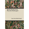 Speech Therapy for the Physically Handicapped