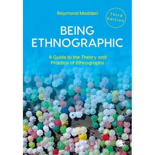 Being Ethnographic: A Guide to the Theory and Practice of Ethnography