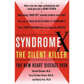 Syndrome X: The Silent Killer: The New Heart Disease Risk