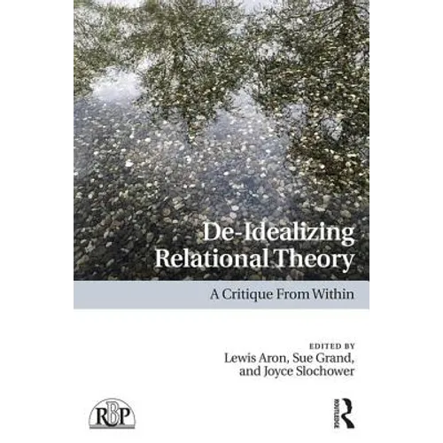 De-Idealizing Relational Theory: A Critique From Within