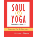 Soul Yoga Companion Journal: Documenting Your 12-Chakra Journey
