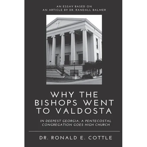 Why the Bishops Went to Valdosta: An Essay