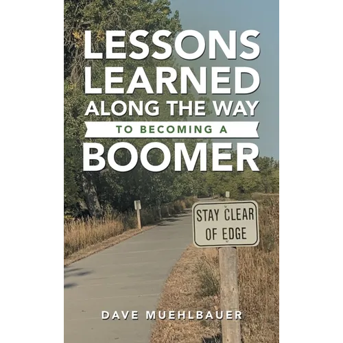 Lessons Learned Along the Way to Becoming a Boomer