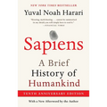 Sapiens [Tenth Anniversary Edition]: A Brief History of Humankind