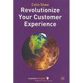 Revolutionize Your Customer Experience