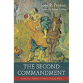 The Second Commandment: Loving Your Neighbor in Today's Changing World