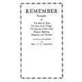 Remember: Thoughts on The End of Man, The Four Last Things, The Passion of Our Lord, Human Suffering, Humility and Patience