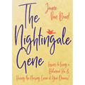 The Nightingale Gene: Lessons to Living a Balanced Life and Having the Nursing Career of Your Dreams