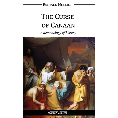 The Curse of Canaan: A demonology of History