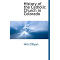 History of the Catholic Church in Colorado