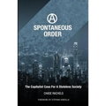 A Spontaneous Order: The Capitalist Case For A Stateless Society