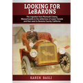 Looking For LeBarons: The Migration from Plymouth Colony Massachusetts to the wilderness of Lower Canada and then west to Sonoma County, California