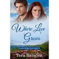Where Love Grows (Laurel Ridge Series Book 13)