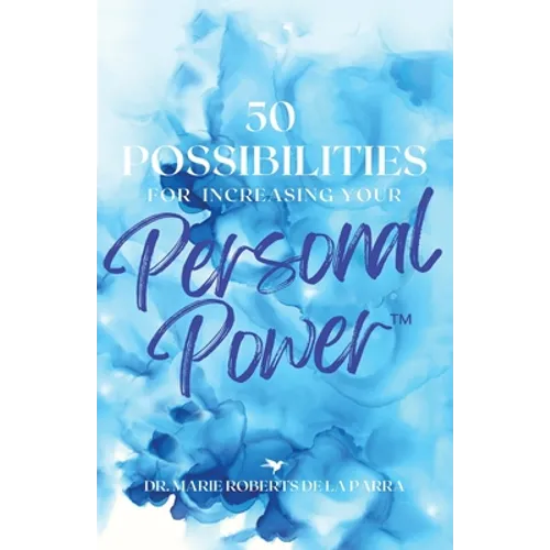 50 Possibilities for Increasing Your Personal-Power