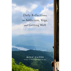 Daily Reflections on Addiction, Yoga, and Getting Well - Paperback