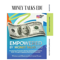 EmpowerED(TM) By Money Talks Edu(TM): A Financial Literacy Curriculum for Grades 6-12