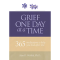 Grief One Day at a Time: 365 Meditations to Help You Heal After Loss