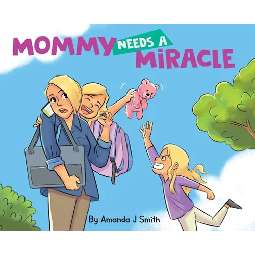 Mommy Needs a Miracle