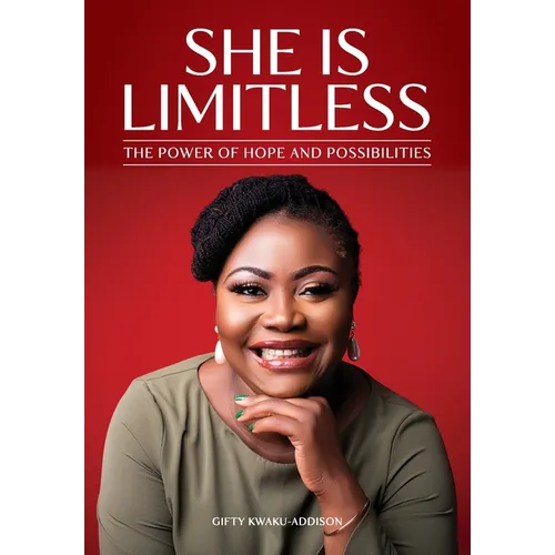 She is Limitless: The Power of Hope and Possibilities