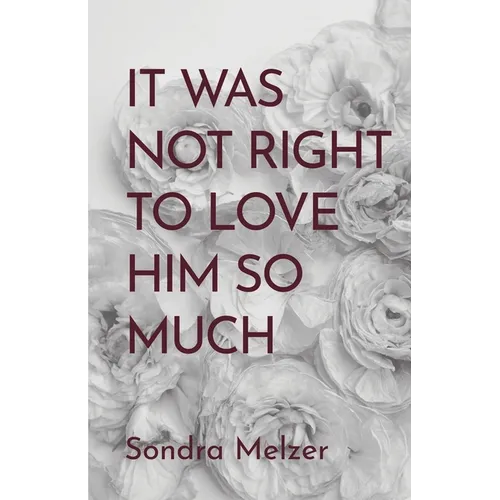 It Was Not Right To Love Him So Much