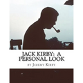 Jack Kirby: A Personal Look