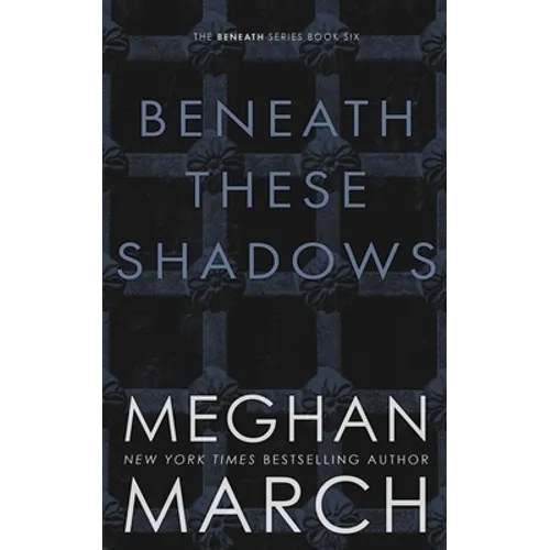 Beneath These Shadows