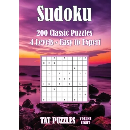 Sudoku 200 Classic Puzzles - Volume 8: 4 Levels - Easy to Expert