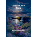 The Sun Also Rises
