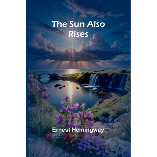 The Sun Also Rises