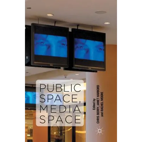 Public Space, Media Space