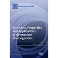 Synthesis, Properties and Applications of Germanium Chalcogenides