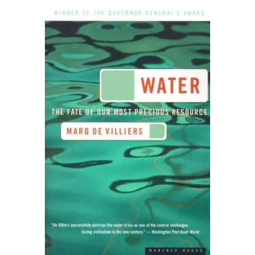 Water: The Fate of Our Most Precious Resource